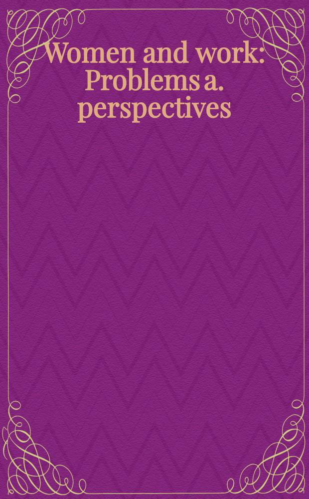 Women and work : Problems a. perspectives
