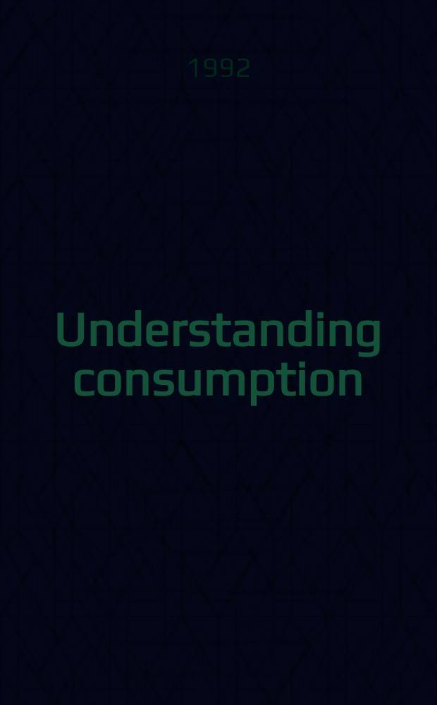 Understanding consumption
