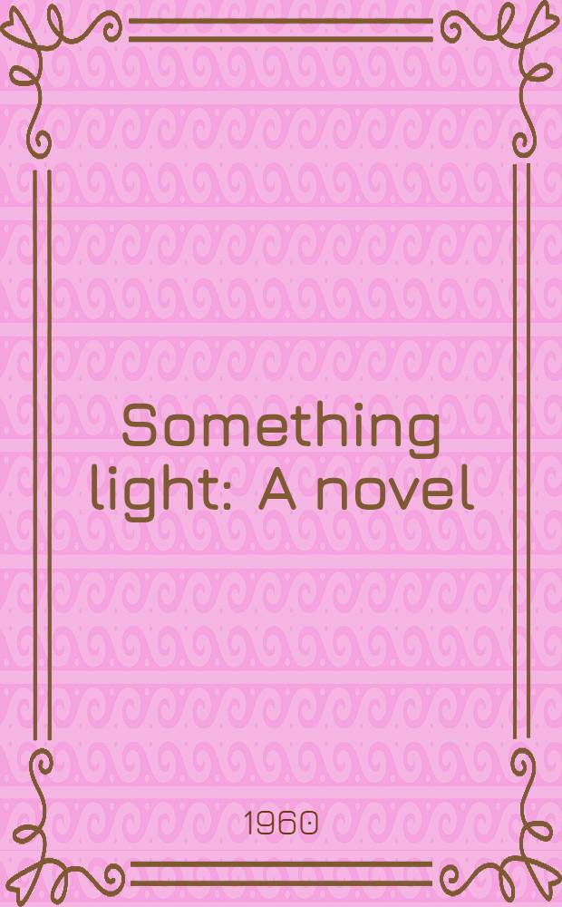 Something light : A novel