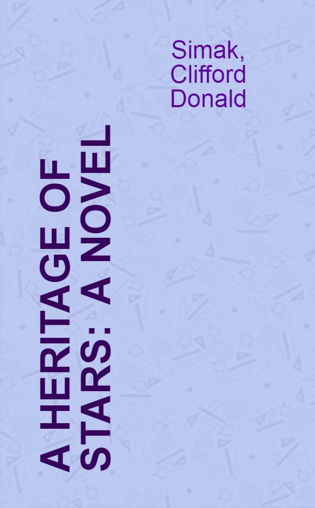 A heritage of stars : A novel