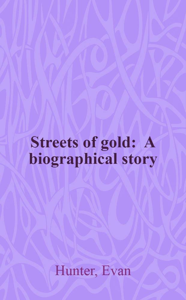 Streets of gold : A biographical story