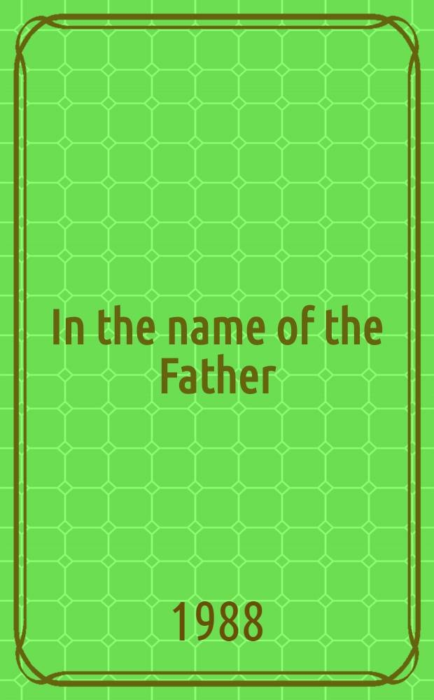 In the name of the Father : A novel