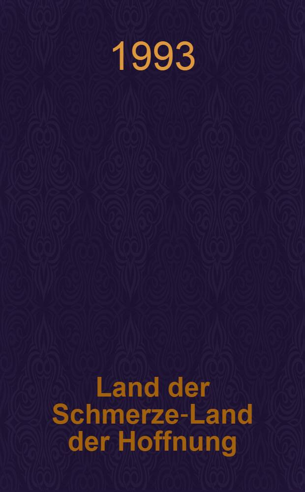 Land der Schmerzen- Land der Hoffnung : Die Geschichte Sibiriens = Страна боли,страна надежды.История Сибири.