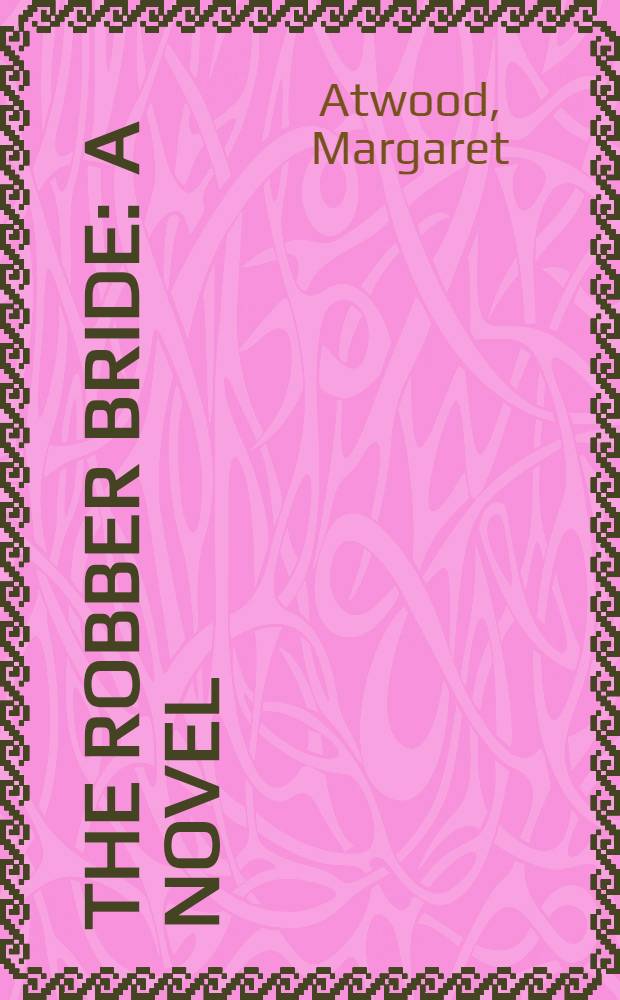 The robber bride : A novel