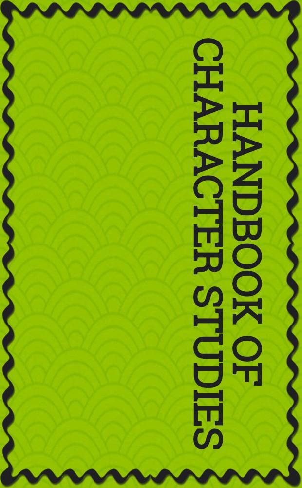 Handbook of character studies : Psychoanalytic explorations = Справочник по изучению характера:психоаналитические исследования.
