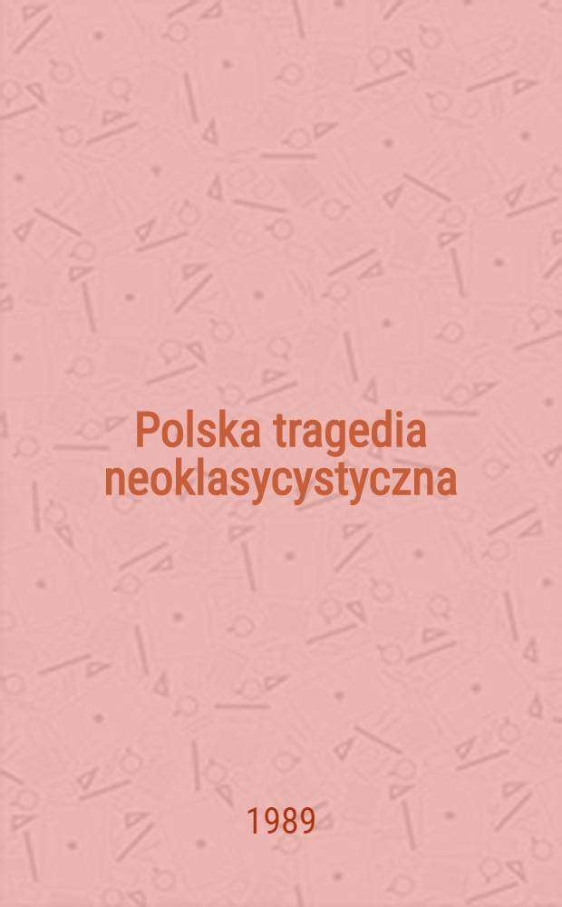 Polska tragedia neoklasycystyczna