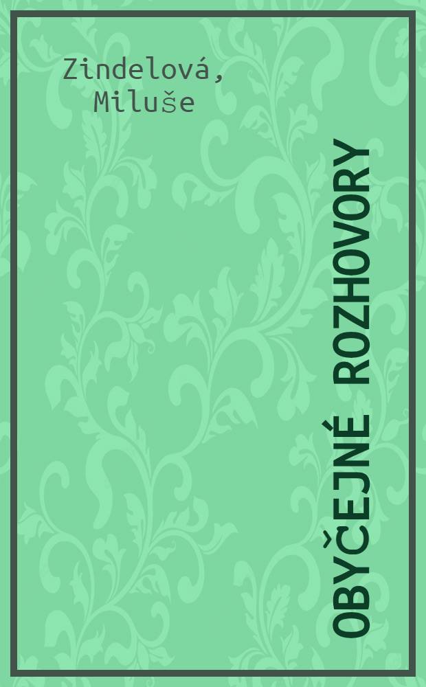 Obyčejn&eacute; rozhovory