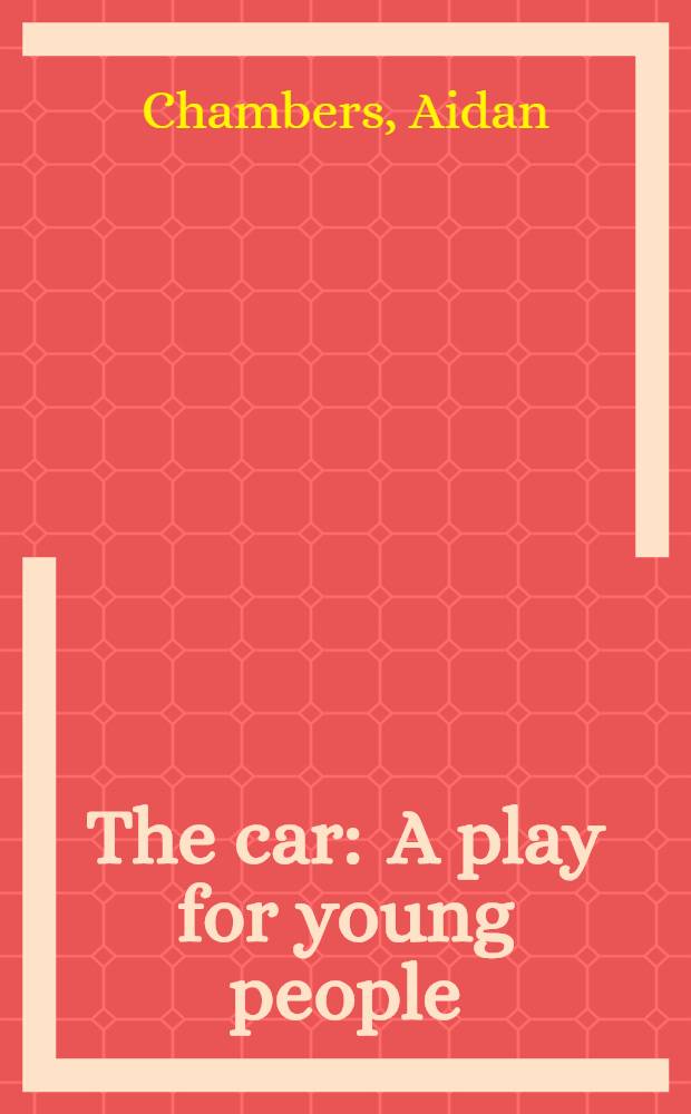 The car : A play for young people
