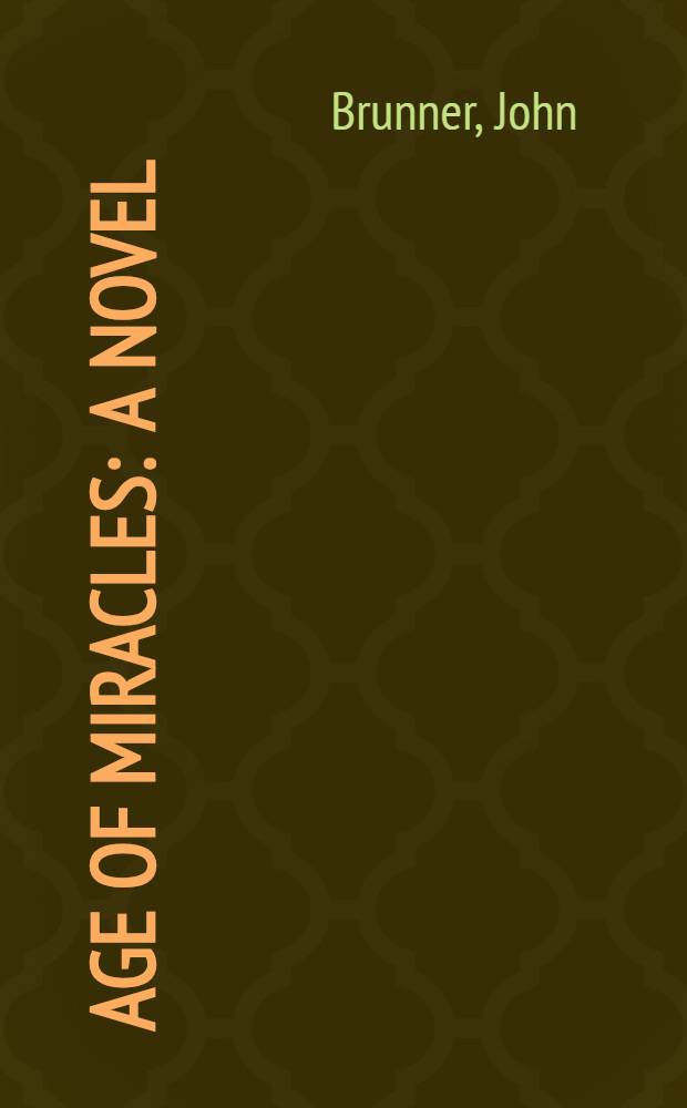 Age of miracles : A novel
