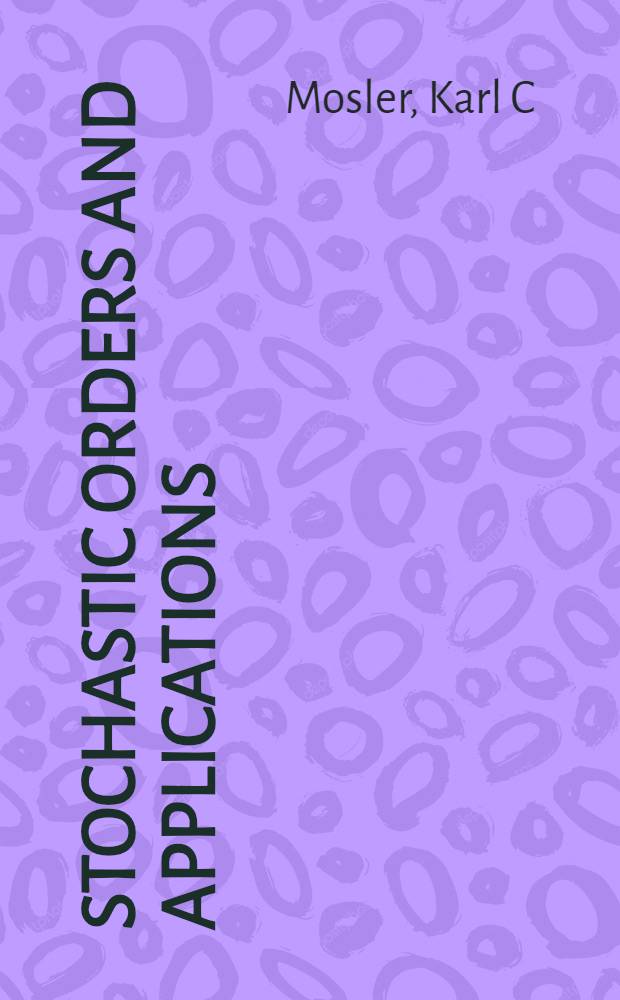 Stochastic orders and applications : A classified bibliogr