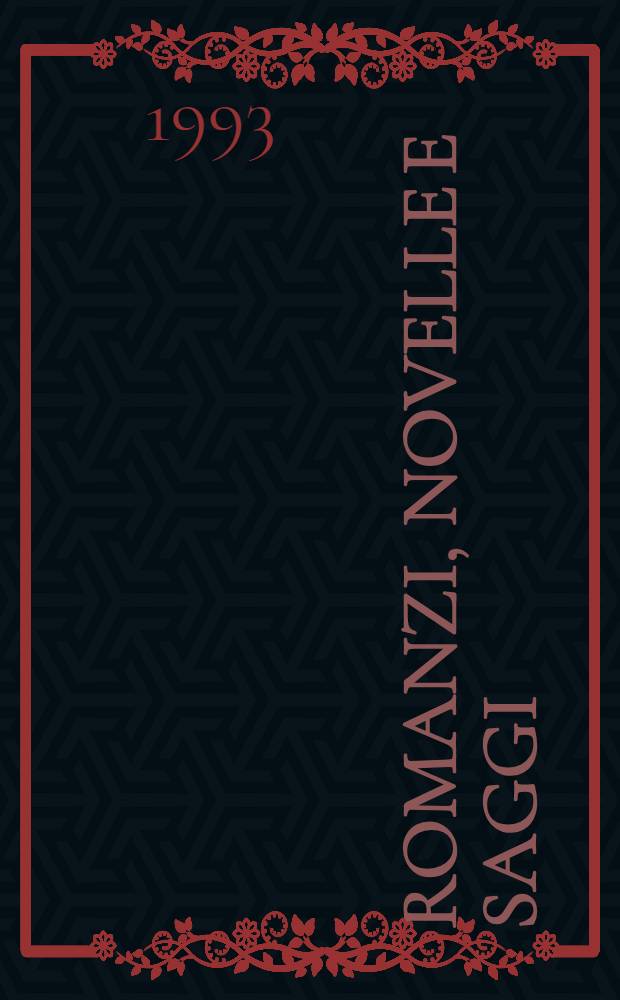 Romanzi, novelle e saggi