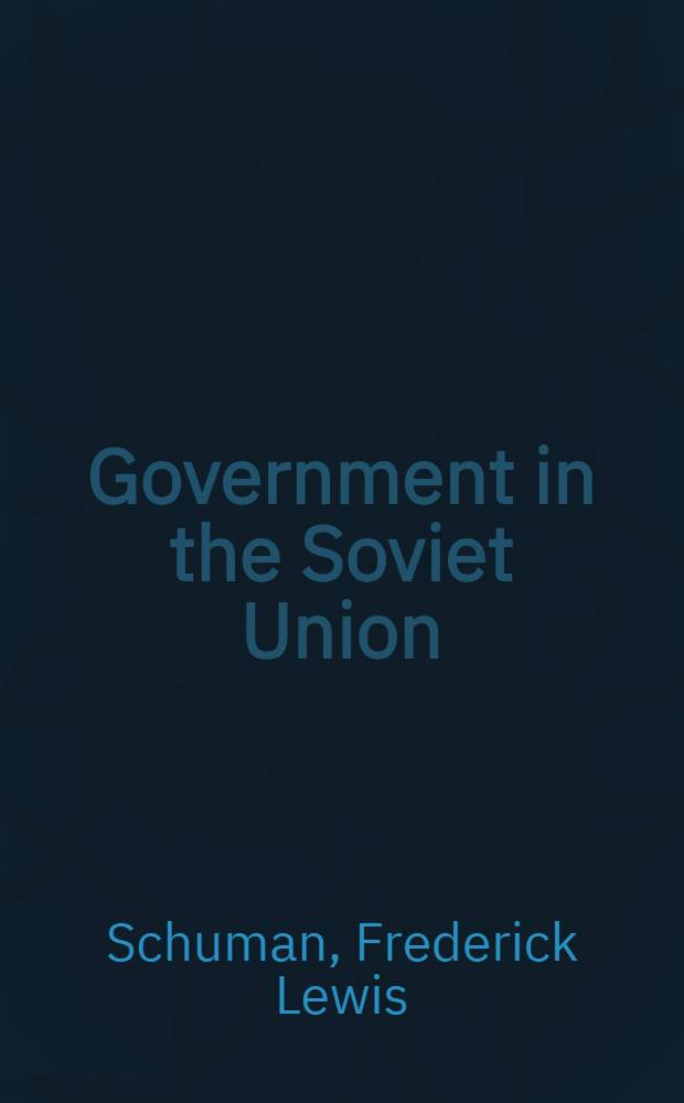 Government in the Soviet Union = Управление в Советском Союзе.