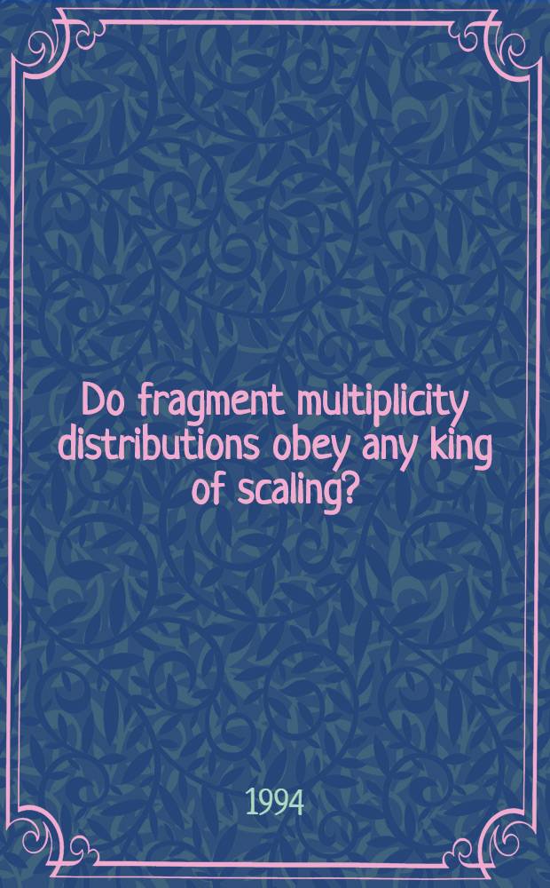 Do fragment multiplicity distributions obey any king of scaling?