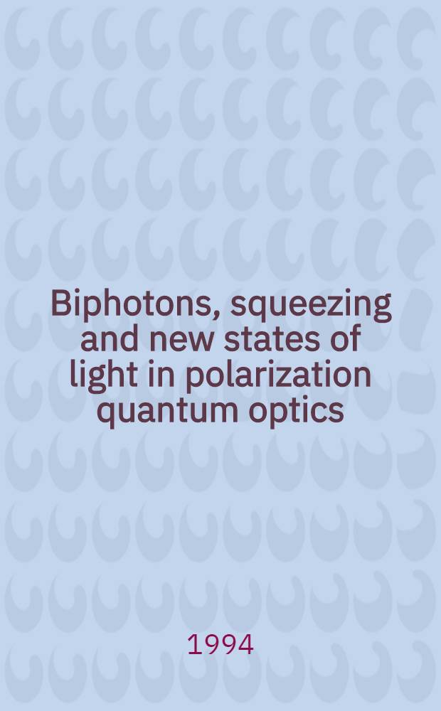 Biphotons, squeezing and new states of light in polarization quantum optics