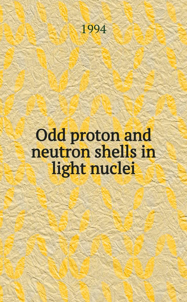 Odd proton and neutron shells in light nuclei