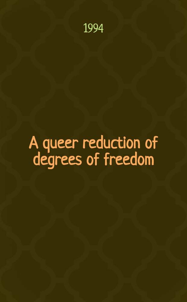 A queer reduction of degrees of freedom