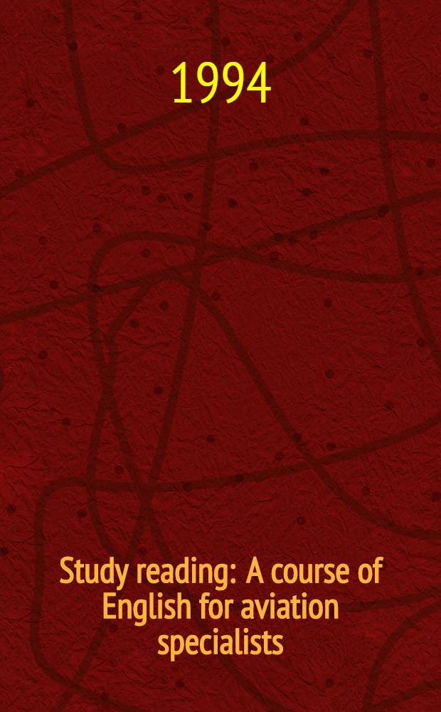 Study reading : A course of English for aviation specialists