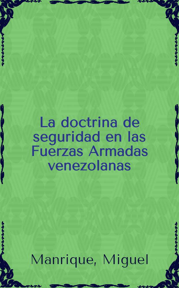 La doctrina de seguridad en las Fuerzas Armadas venezolanas