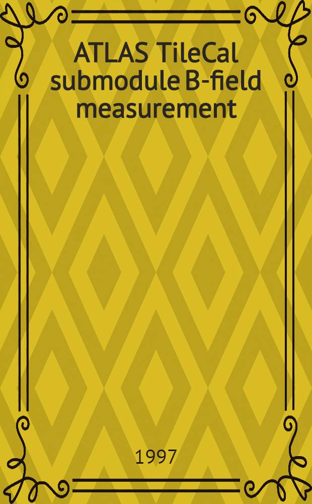 ATLAS TileCal submodule B-field measurement