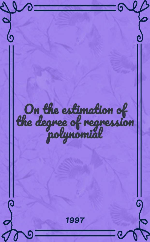 On the estimation of the degree of regression polynomial
