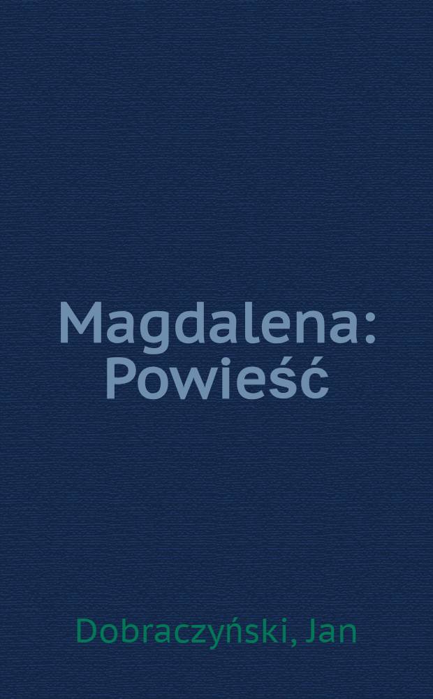 Magdalena : Powieść