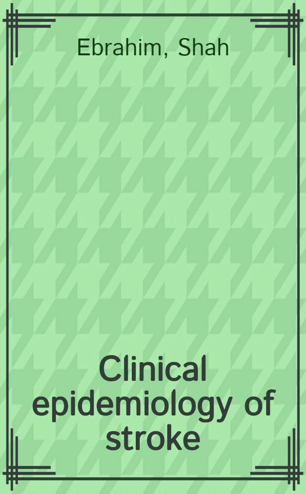 Clinical epidemiology of stroke