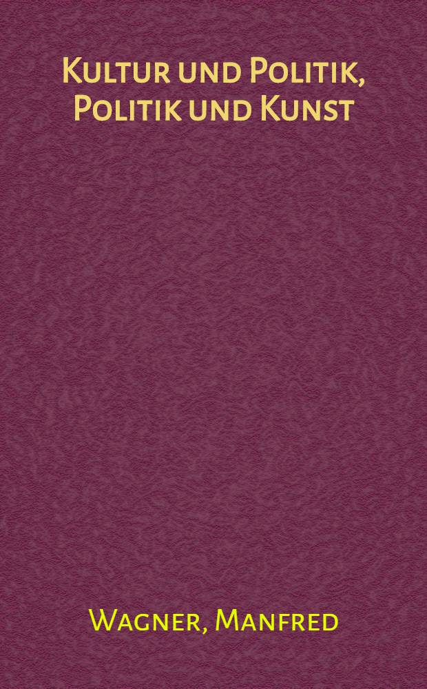 Kultur und Politik, Politik und Kunst