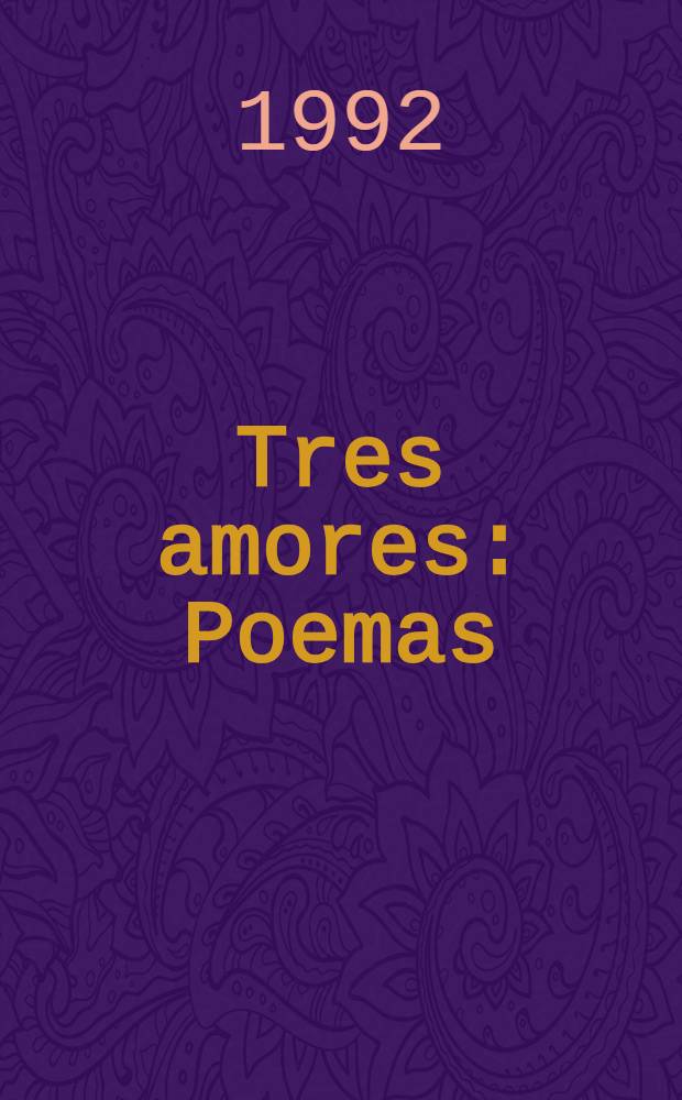 Tres amores : Poemas