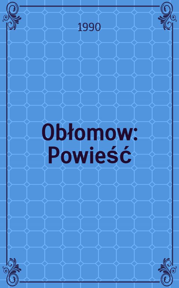 Obłomow : Powieść