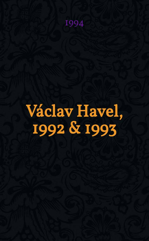 Václav Havel, 1992 & 1993 : Projevy = Вацлав Гавел,1992-1993.