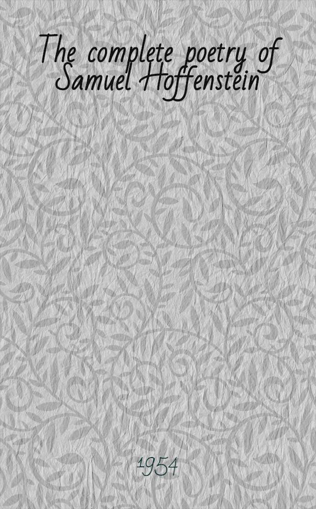 The complete poetry of Samuel Hoffenstein