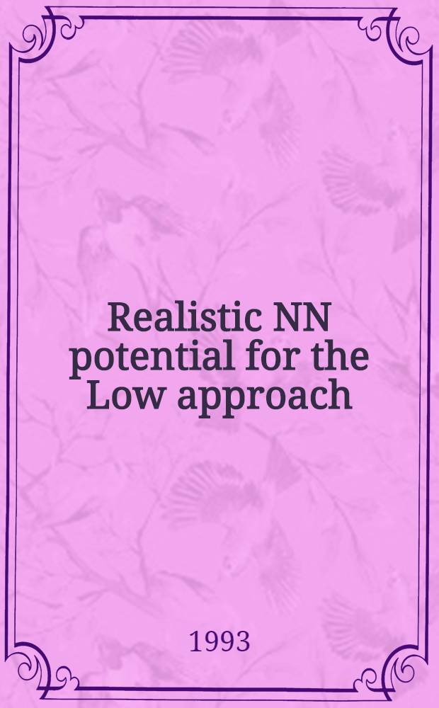 Realistic NN potential for the Low approach