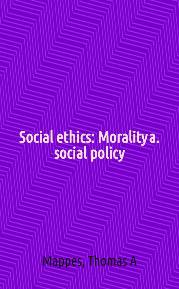 Social ethics : Morality a. social policy = Социальная этика. Мораль и социальная политика.