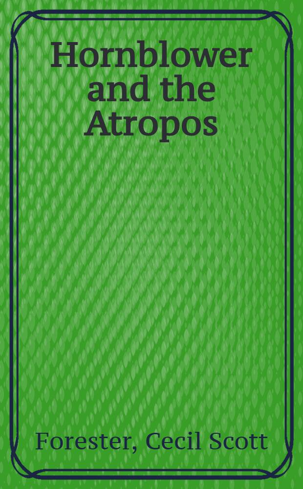 Hornblower and the Atropos : A novel