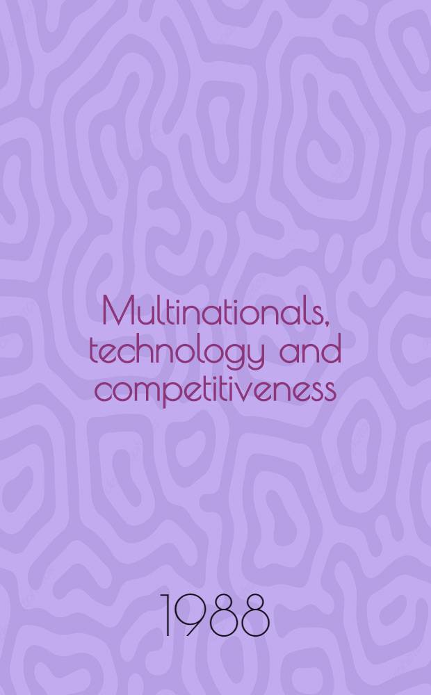 Multinationals, technology and competitiveness = Международные монополии.