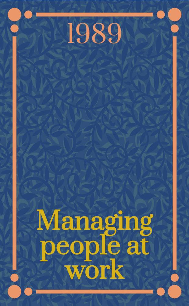 Managing people at work = Управление людьми на работе.