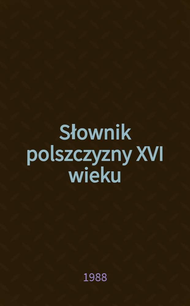Słownik polszczyzny XVI wieku = Иммунная тромбоцитопеническая пурпура . Серологические и клинические исследования больных с идиопатической,лекарственной и поствакцинальной тромбоцитопенией.