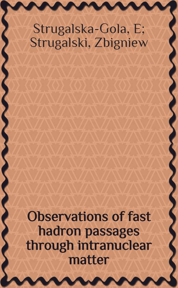 Observations of fast hadron passages through intranuclear matter