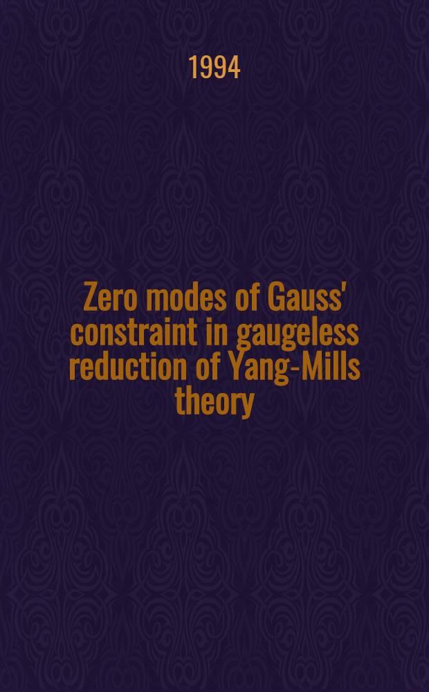 Zero modes of Gauss' constraint in gaugeless reduction of Yang-Mills theory