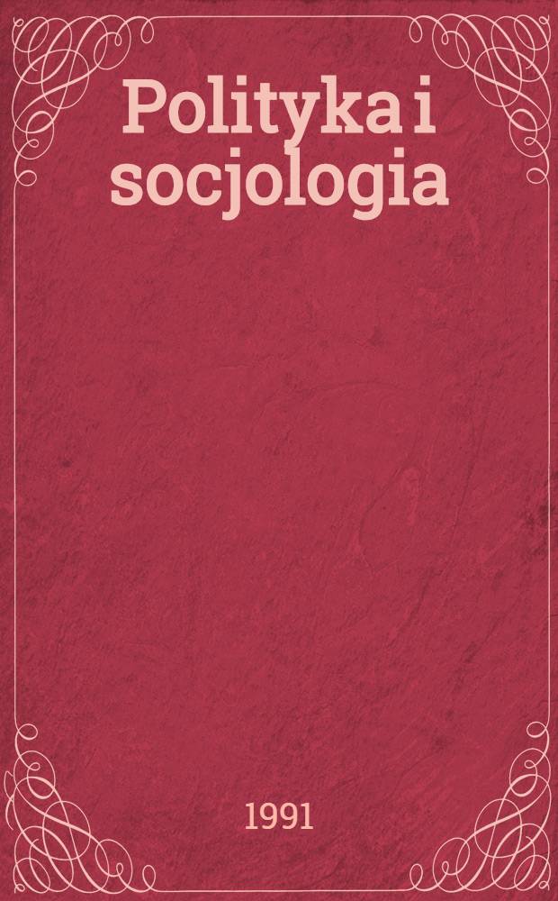Polityka i socjologia : Studium koncepcji Juliana Hochfelda = Политика и социология. Изучение концепции Юлиана Хохфельда.
