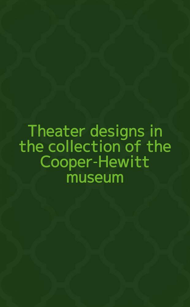 Theater designs in the collection of the Cooper-Hewitt museum = Маргинализация и современная культура.