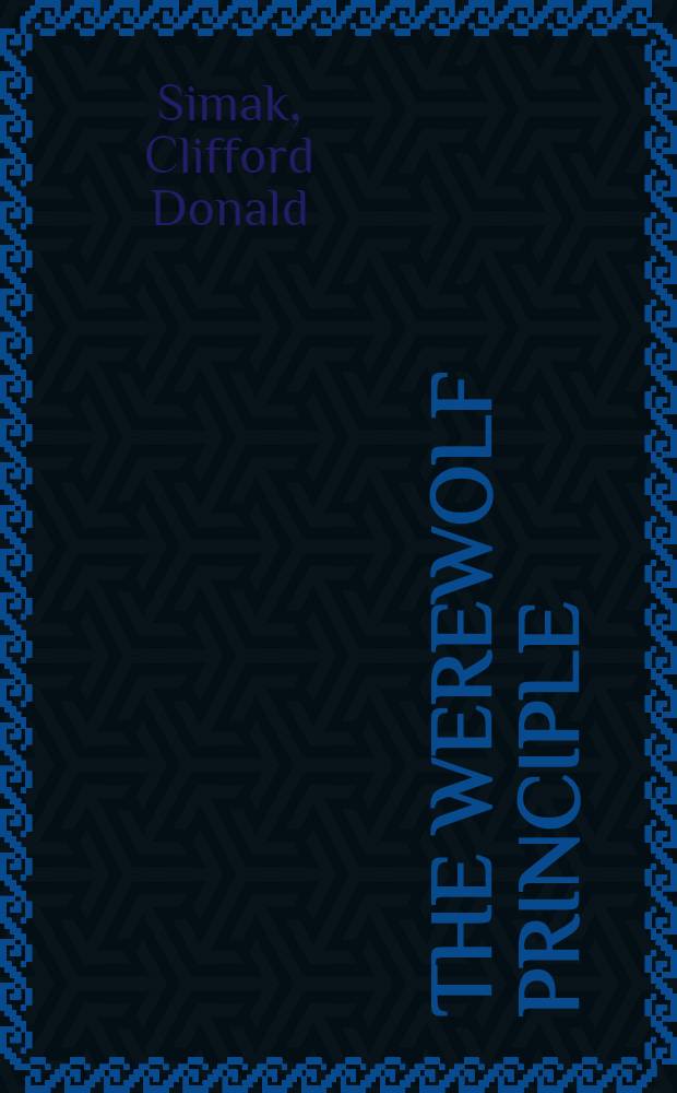 The werewolf principle : A novel
