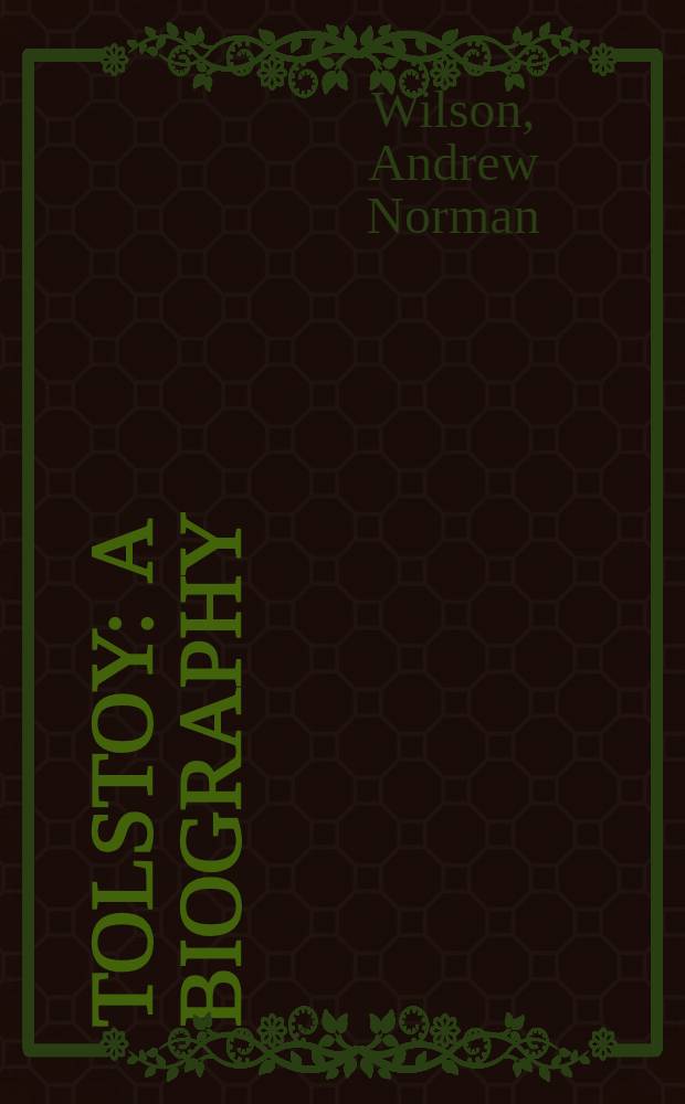 Tolstoy : A biography