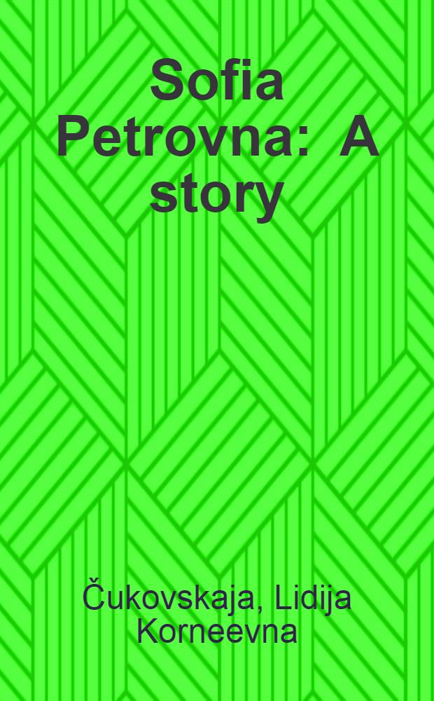 Sofia Petrovna : A story
