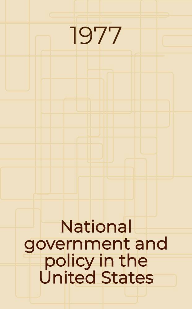 National government and policy in the United States = Национальное правительство и политика в Соединенных Штатах.
