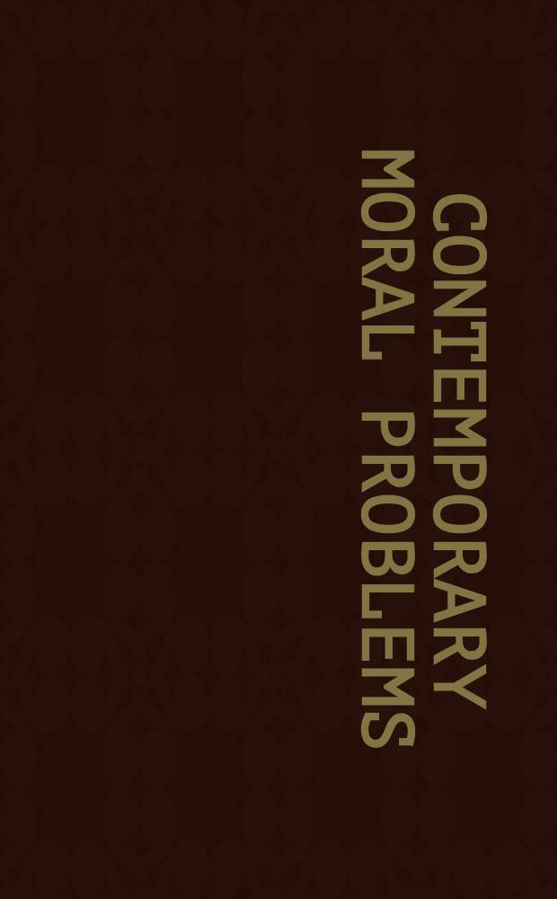 Contemporary moral problems = Современные моральные проблемы.