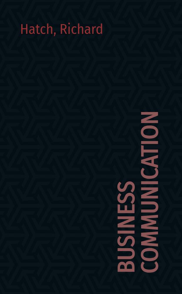 Business communication : Theory a. technique = деловые средства связи. Теория и техника.