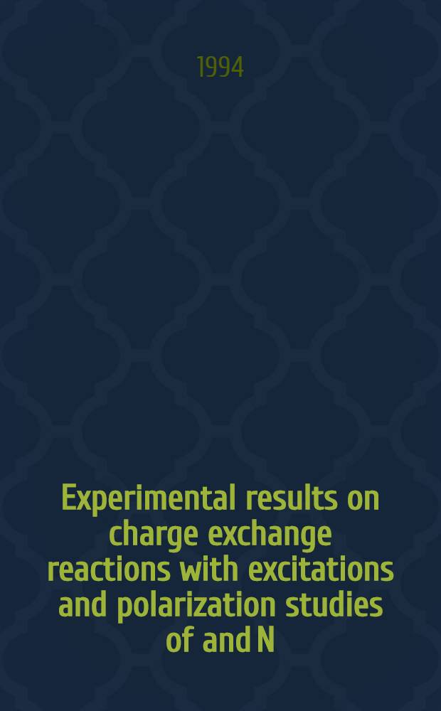 Experimental results on charge exchange reactions with excitations and polarization studies of and N (1440) resonances
