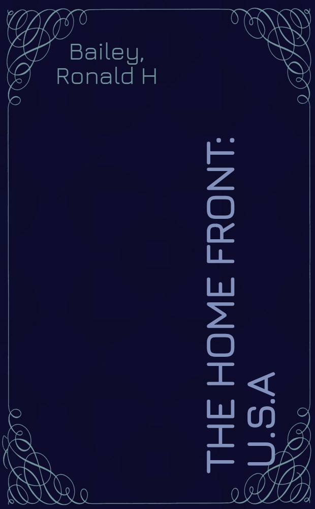The home front : U.S.A = Домашний фронт:США.