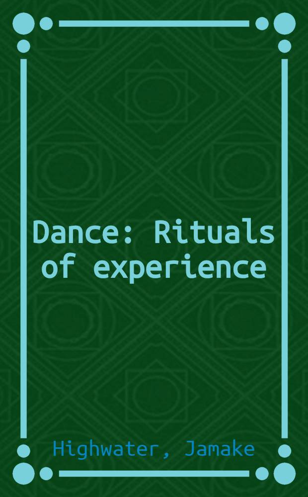 Dance : Rituals of experience